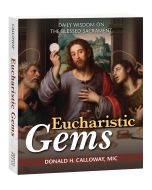 Eucharistic Gems: Daily Wisdom on the Blessed Sacrament